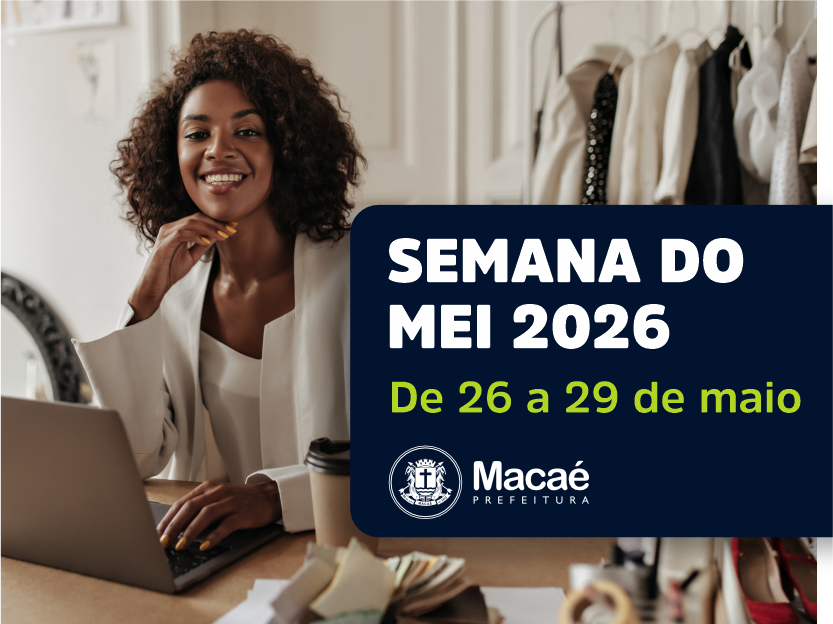 Semana do MEI de Macaé-RJ: programação começa na próxima terça